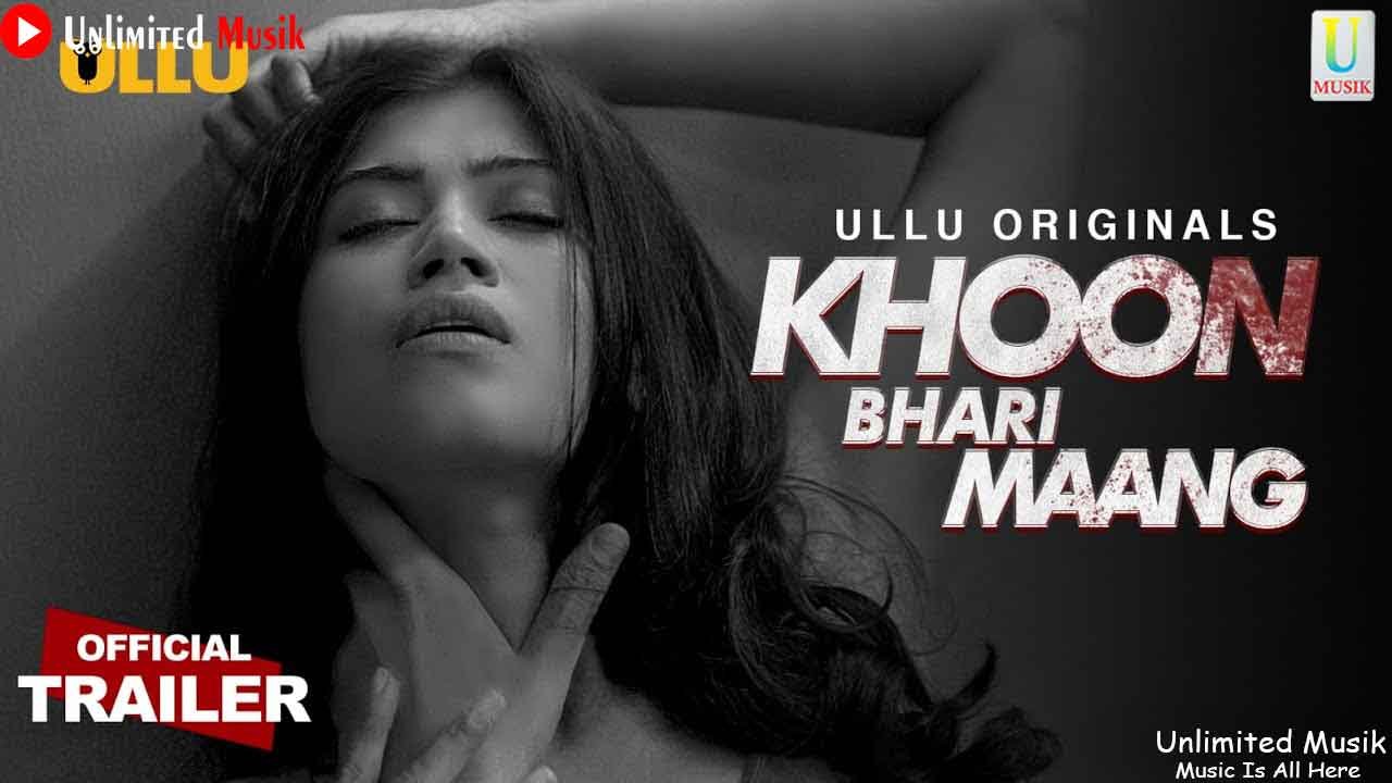 Khoon Bhari Maang Ullu TV Webseries Download | Ullu Webseries